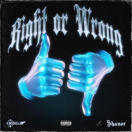 Right or Wrong ft. Shanor | Boomplay Music