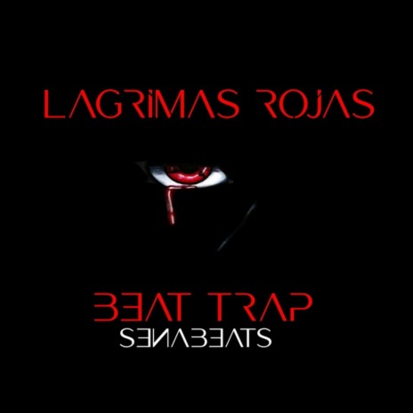 Trap Lágrimas Rojas | Boomplay Music