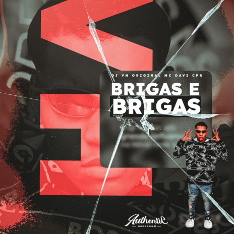 Brigas e Brigas ft. DJ VH ORIGINAL | Boomplay Music