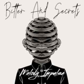 Bitter and Secrets