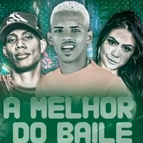 A Melhor do Baile ft. DJ Eva & Mc Gw | Boomplay Music