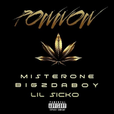 Powwow ft. Big2daBoy & Lil Sicko | Boomplay Music