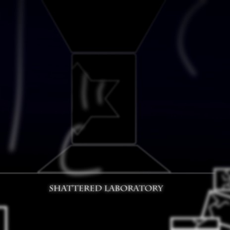 Shattered Laboratory (Equangelos VIP) | Boomplay Music