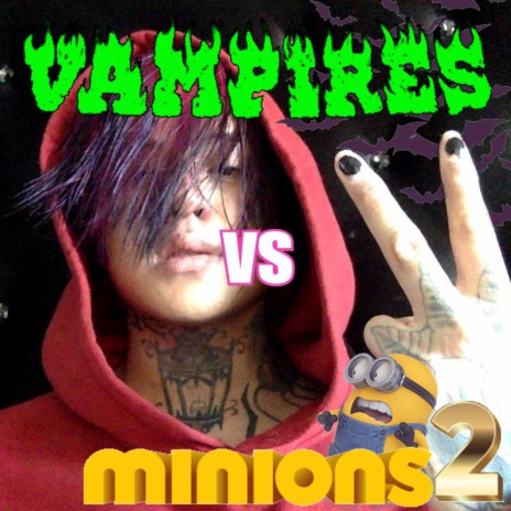 Vampires vs. Minions 2 | Boomplay Music