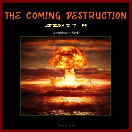 The Coming Destruction | Boomplay Music