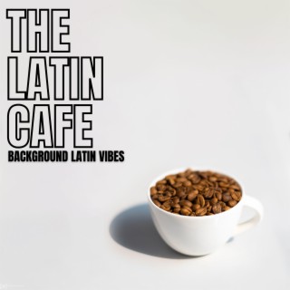 The Latin Cafe