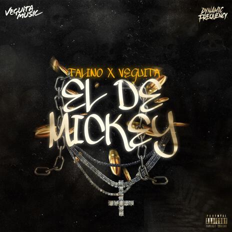 El De Mickey ft. Veguita & Dynamic Frequency | Boomplay Music