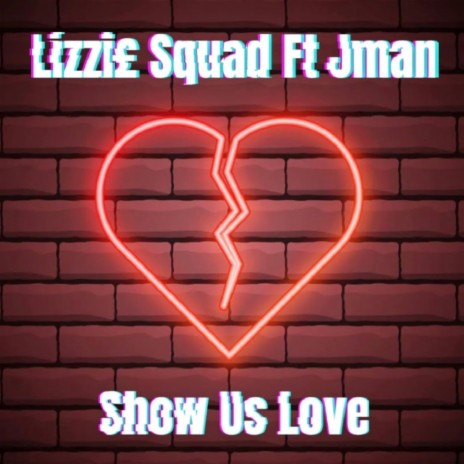 Show Us Love ft. Jman | Boomplay Music