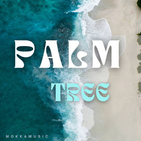 Palm Tree | Boomplay Music