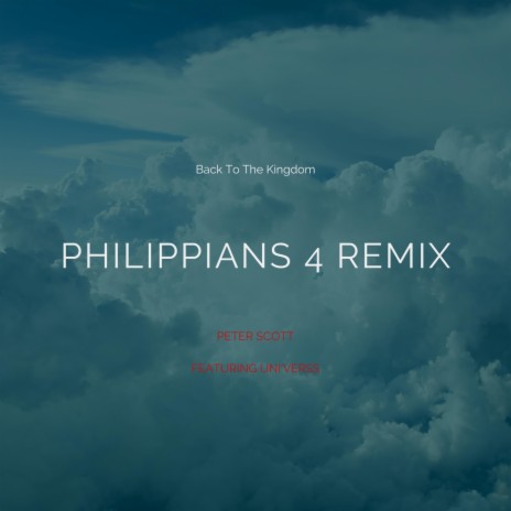 Philippians 4 (feat. Uni'Verss) (Remix) | Boomplay Music