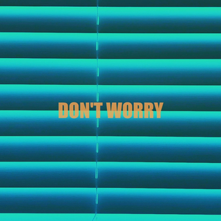 Don't Worry