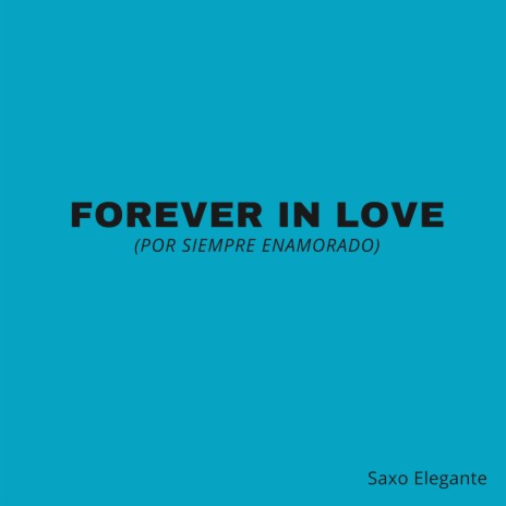 Forever In Love(Por Siempre Enamorado) | Boomplay Music