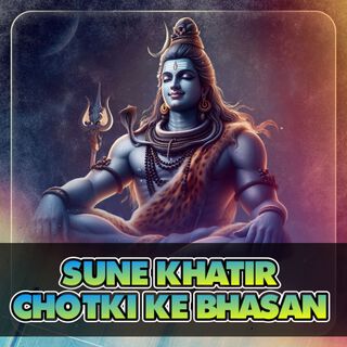 Sune Khatir Chotki Ke Bhasan