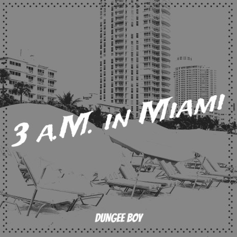 3 a.M. in Miami | Boomplay Music