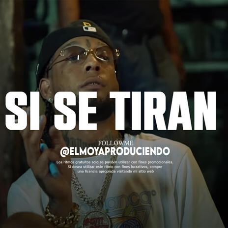 SI SE TIRAN (RAP TYPE BEAT) | Boomplay Music