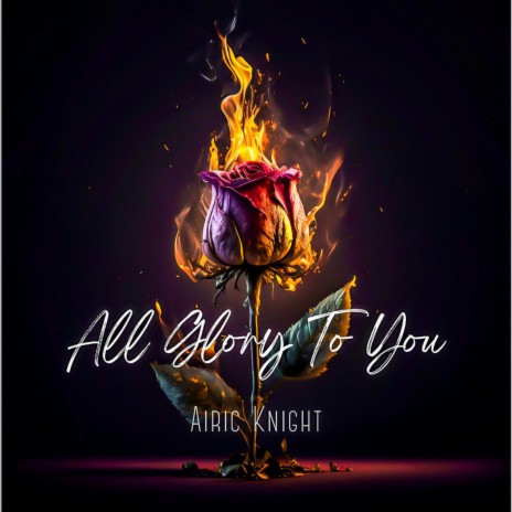 All Glory To You | Boomplay Music