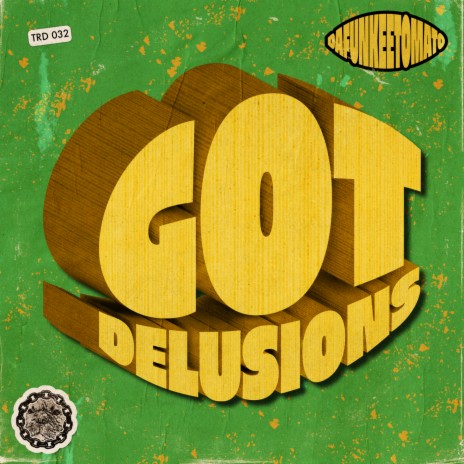 Got Delusions | Boomplay Music