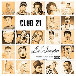 Club 21 Lil Snupe