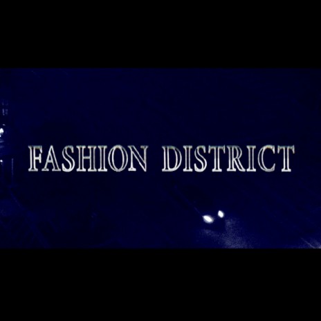 Fashion District | Boomplay Music