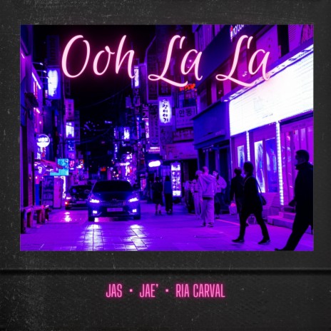 Ooh La La ft. Jae' & Ria Carval | Boomplay Music