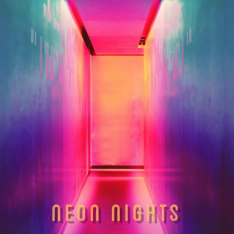 Neon Nights | Boomplay Music