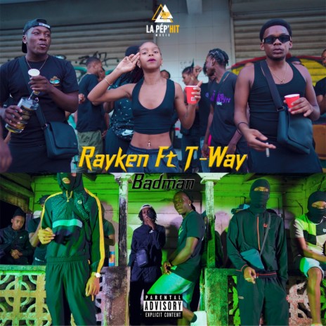 Rayken X T-way (Badman) | Boomplay Music