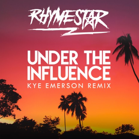 Under The Influence (Kye Emerson Remix) | Boomplay Music