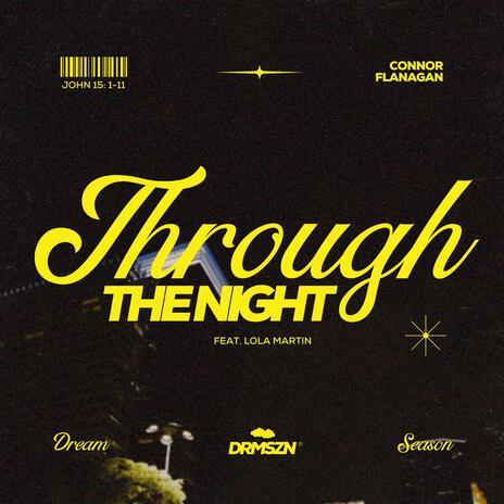 Through The Night ft. Lola Martin | Boomplay Music