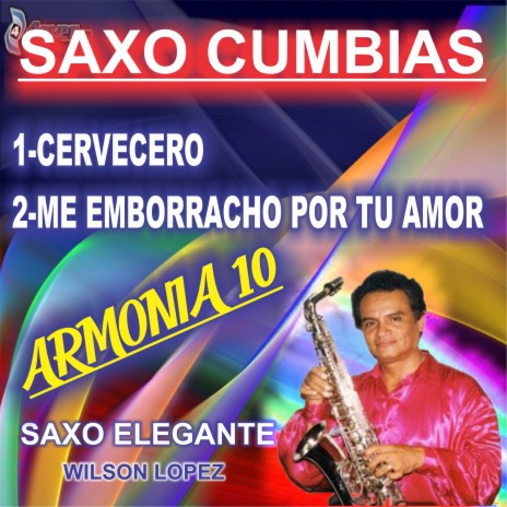 Cervecero,me Emborracho Por Tu Amor(Saxo Cumbia) | Boomplay Music