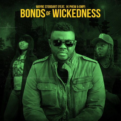 Bonds of Wickedness (feat. 1k Phew & GMP) | Boomplay Music