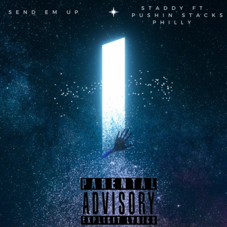 Send Em Up ft. Philly & Pushin Stacks | Boomplay Music