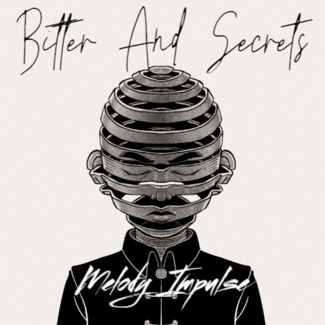 Bitter and Secrets | Boomplay Music