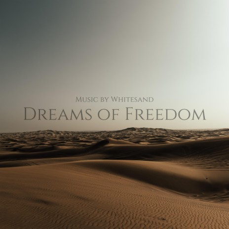 Dreams of Freedom | Boomplay Music
