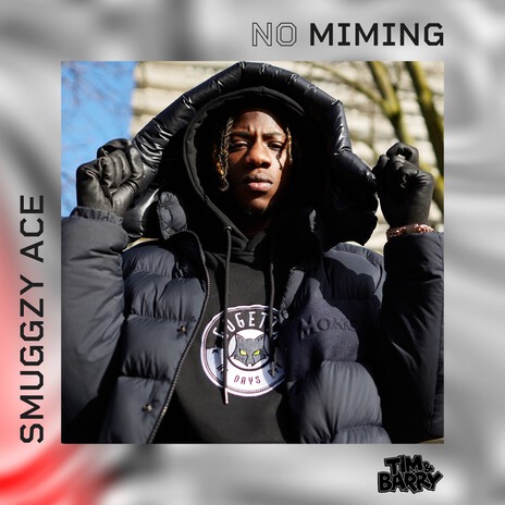 Smuggzy Ace - No Miming ft. Tim & Barry | Boomplay Music