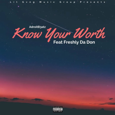 Know Your Worth ft. Freshly Da Don | Boomplay Music