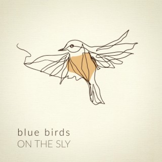 Blue Birds lyrics | Boomplay Music