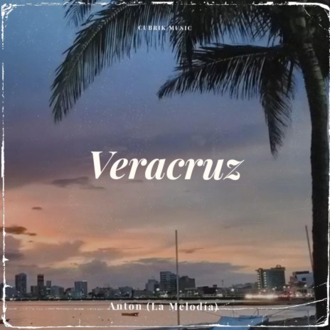 Veracruz ft. Anton La Melodia | Boomplay Music