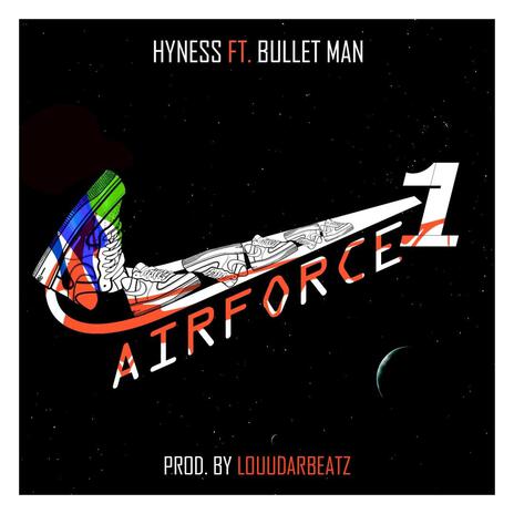 Air Force 1 ft. Bulletman | Boomplay Music