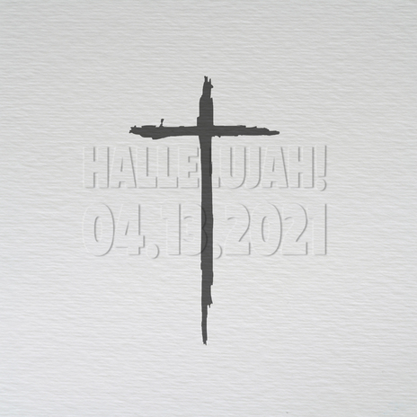 Hallelujah ! 04.13.2021 | Boomplay Music