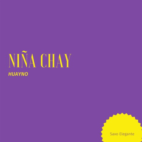 Huayno Niña Chay | Boomplay Music