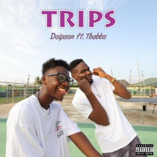 Trips ft. Tbabbs lyrics | Boomplay Music