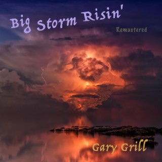 Big Storm Risin' (Remastered) lyrics | Boomplay Music