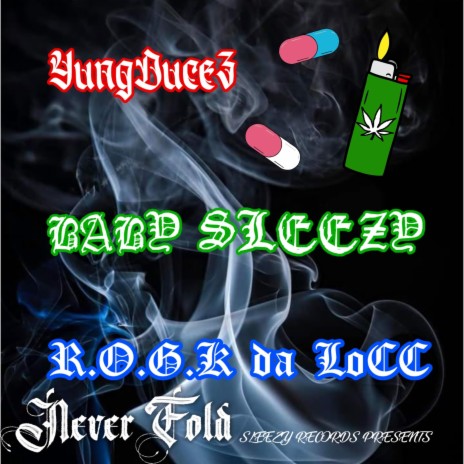 Never Fold ft. ROGK da LoCC & YungDuce 3