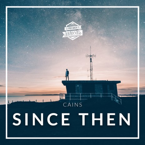 Since Then ft. CAINS | Boomplay Music