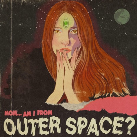 Mom, Am I From Outer Space? | Boomplay Music
