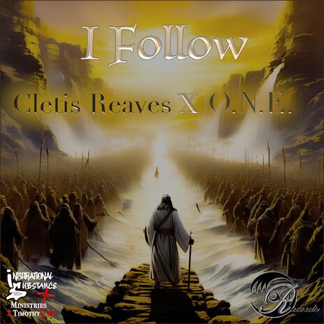 I Follow ft. Cletis Reaves | Boomplay Music