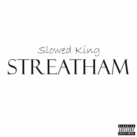 Streatham (Slowed) | Boomplay Music