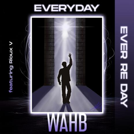 Everyday (Ever Re Day) ft. Rioux V | Boomplay Music