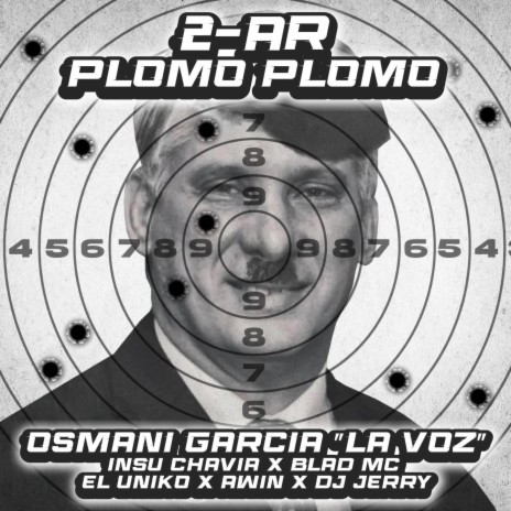 2-AR Plomo Plomo ft. Insuchavia, Blad MC, El Uniko, A-WING & Dj Jerry