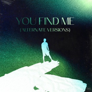 You Find Me (Sped Up) lyrics | Boomplay Music